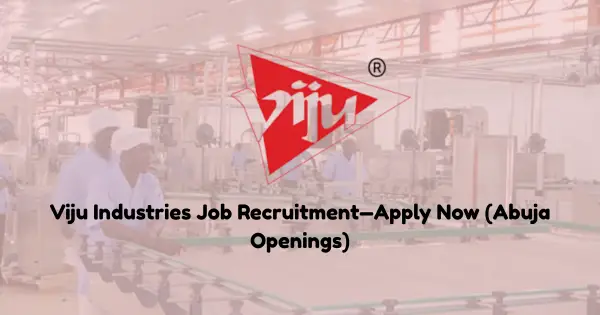Mass Recruitment — Multiple Job Openings at Viju Industries Limited